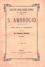 Sulle sette antiche basiliche stazionali di Milano. S. Ambrogio (seconda basilica). Cenni storici e illustrativi