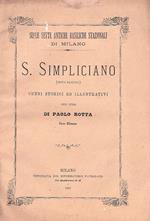 Sulle sette antiche basiliche stazionali di Milano. S. Simpliciano (sesta basilica). Cenni storici e illustrativi