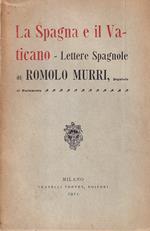 La Spagna e il Vaticano. Lettere spagnole di Romolo Murri, Deputato al Parlamento