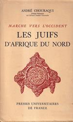 Marche vers l'Occident: les Juifs d'Afrique du Nord