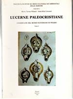 LUCERNE PALEOCRISTIANE CONSERVATE NEL MUSEO OLIVERIANO DI PESARO Tomo I