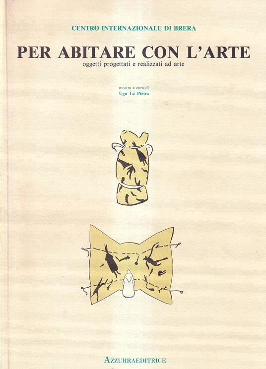 Per abitare con l'arte. Oggetti progettati e realizzati ad arte - copertina