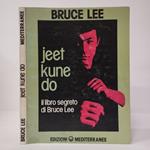 Jeet kune do. Il libro segreto di Bruce Lee