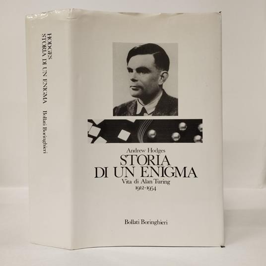 Storia di un enigma. Vita di Alan Turing (1912-1954) - Andrew Hodges - copertina