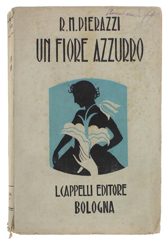 Un Fiore Azzurro. Romanzo - Rina Maria Pierazzi - copertina