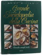 Grande Enciclopedia Della Cucina. Tecniche, Consigli, Ricette