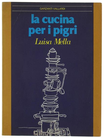 La Cucina Per I Pigri - Luisa Mella - copertina
