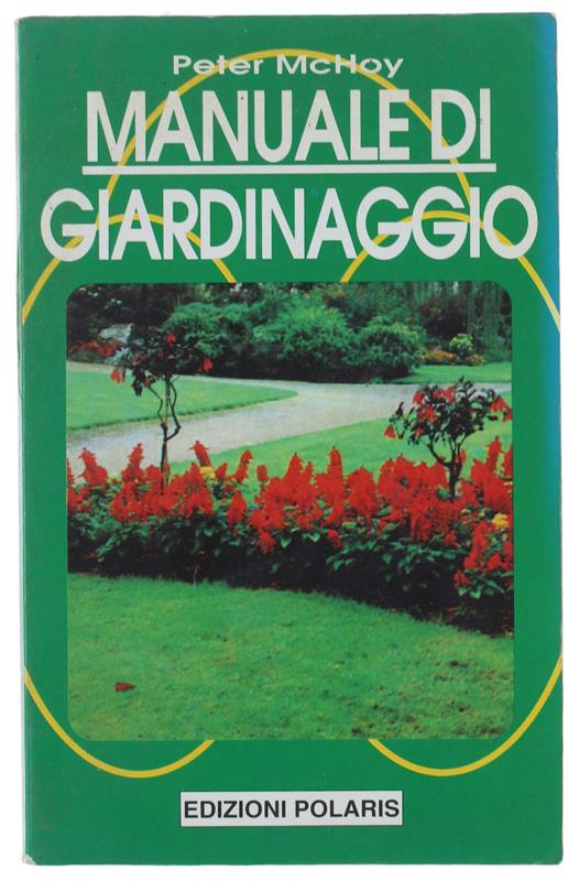 Manuale Dei Giardinaggio - Peter Mchoy - copertina