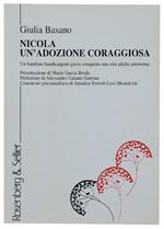 Nicola Un'Adozione Coraggiosa. Unbambino Handicappato Grave Conquista Una Vita Adulta Autonoma