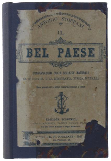 Il Bel Paese. Conversazioni Sulle Bellezze Naturali, La Geologia E La Geografia Fisica D'Italia - Antonio Stoppani - copertina