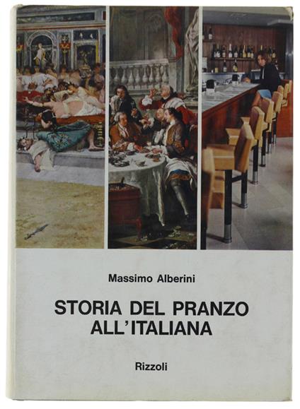 Storia Del Pranzo All'Italiana. Dal Triclinio Allo Snack - Massimo Alberini - copertina