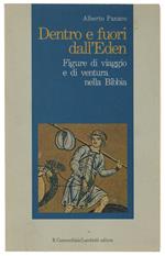 Dentro E Fuori Dall'Eden. Figure Di Viaggio E Di Ventura Nella Bibbia