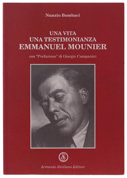 Una Vita, Una Testimonianza: Emmanuel Mounier - Nunzio Bombaci - copertina