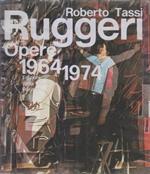 Piero Ruggeri. Opere 1964-1974