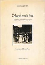 COLLOQUI CON LA LUCE. Istantanee piemontesi 1900-1940