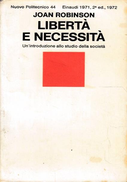 LIbertà e necessita - Un’introduzione allo studio della società - Joan Robinson - copertina