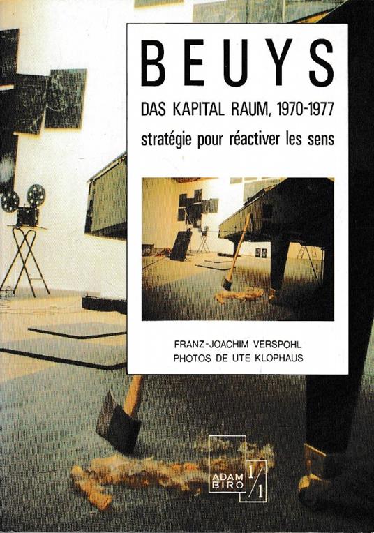 Beuys Das Kapital Raum 1970 - 1977 Strategie Pour Reactiver Les Sens - copertina