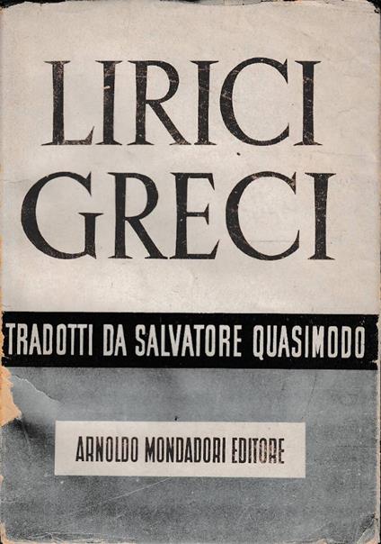 Lirici greci tradotti da Salvatore Quasimodo - Salvatore Quasimodo - copertina