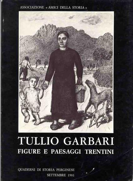 Tullio Garbari: figure e paesaggi trentini - copertina