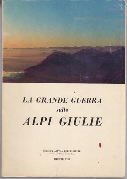 La Grande Guerra sulle alpi Giulie - copertina