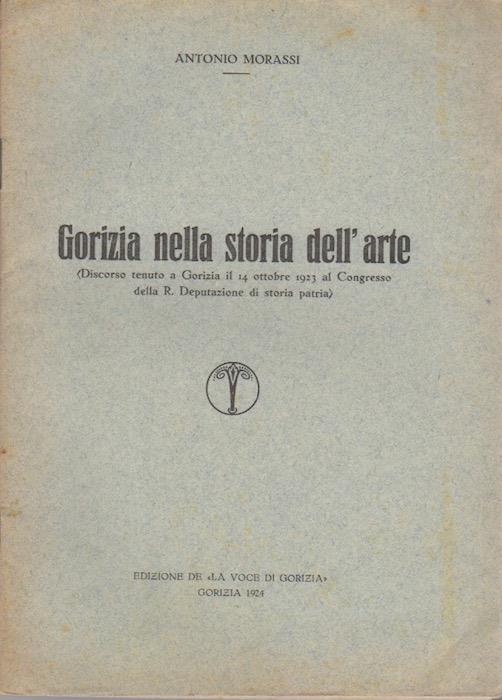 Gorizia nella storia dell'arte - Antonio Morassi - copertina