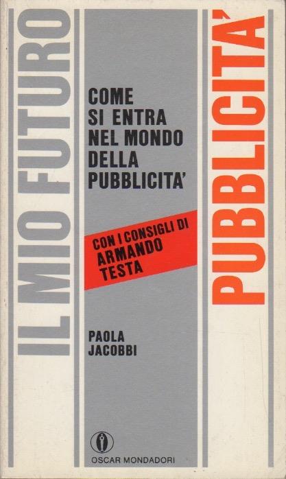 Come si entra nel mondo della pubblicità - Paola Jacobbi - copertina