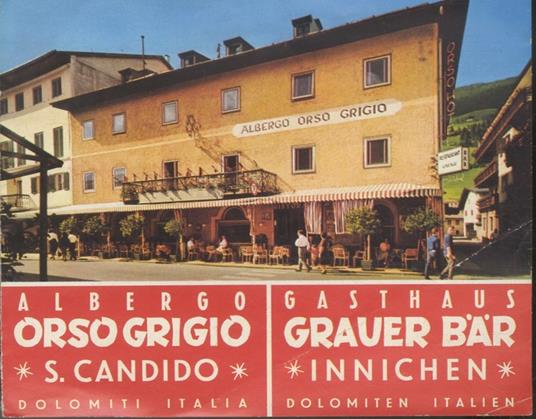 Albergo orso grigio, San Candido, Dolomiti, Italia - copertina