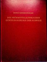 Die frühmittelalterlichen Gürtelbeschläge der Schweiz: ein Beitrag zur Geschichte der Besiedlung der Schweiz