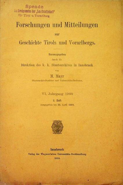 Forschungen und Mitteilungen zur Geschichte Tirols und Vorarlbergs: VI. Jahrgang 1909: 2. Heft - M. Mayer - copertina