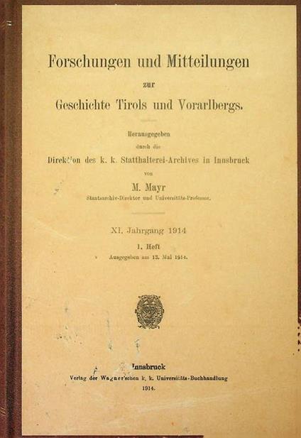 Forschungen und Mitteilungen zur Geschichte Tirols und Vorarlbergs: XI. Jahrgang 1914 - M. Mayer - copertina