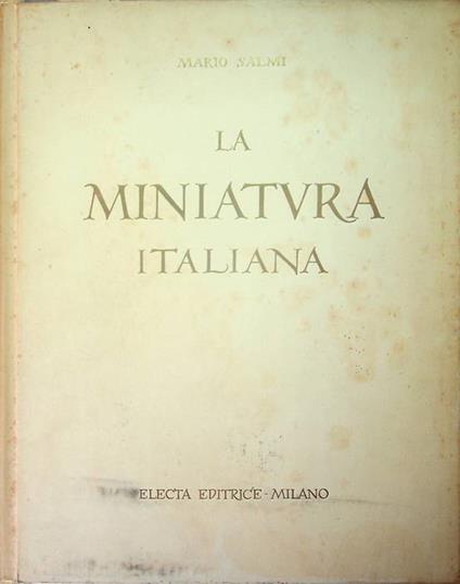 La miniatura italiana - Mario Salmi - copertina