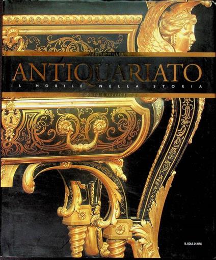 Antiquariato: il mobile nella storia: seicento e settecento - Judith Miller - copertina