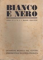 Bianco e nero: quaderni mensili del centro Sperimentale di cinematografia. Anno IV N. 5 maggio 1940 - XVIII