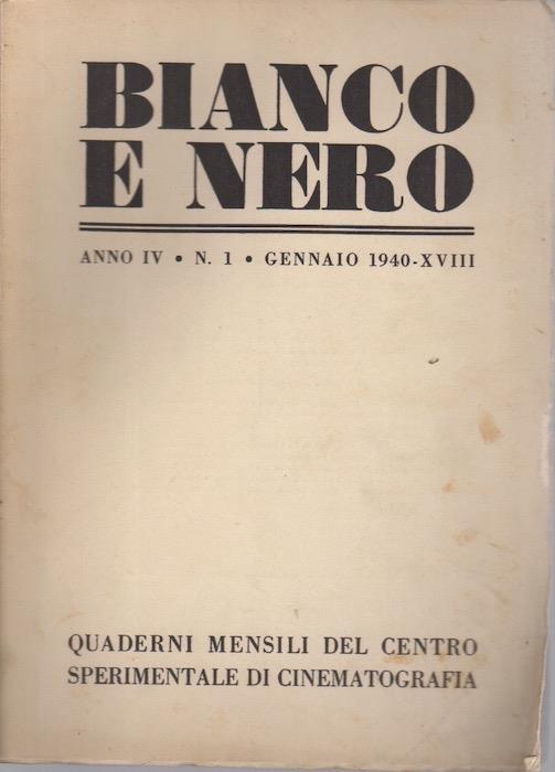 Bianco e nero: quaderni mensili del centro Sperimentale di cinematografia. Anno IV N. 1 maggio 1940 - XVIII - Luigi Chitarin - copertina