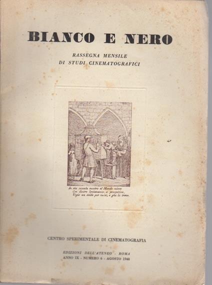 Bianco e nero: Rassegna mensile di studi cinematografici: A. IX - Numero 6 - agosto 1948 - copertina