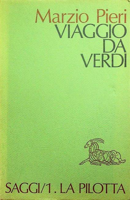 Viaggio da Verdi: discorso di un italianista intorno all'opera romantica - Marzio Pieri - copertina