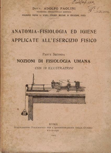 Anatomia, fisiologia ed igiene applicate all'esercizio fisico: Parte II (Nozioni di fisiologia umana con 18 illustrazioni) - copertina