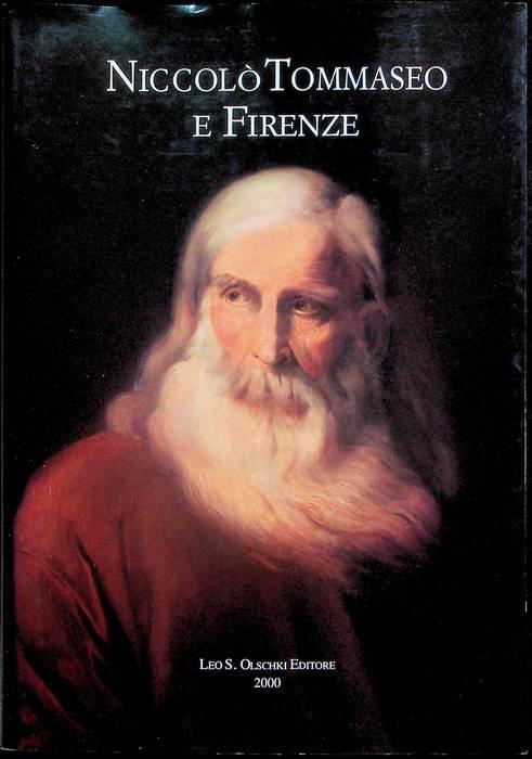 Niccolò Tommaseo e Firenze: atti del Convegno di studi: Firenze, 12-13 febbraio 1999 - copertina