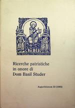 Ricerche patristiche in onore di Dom Basil Studer OSB