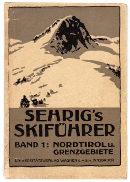 Sehrig's Skiführer: Band I Nordtirol und Grenzgebiete - copertina