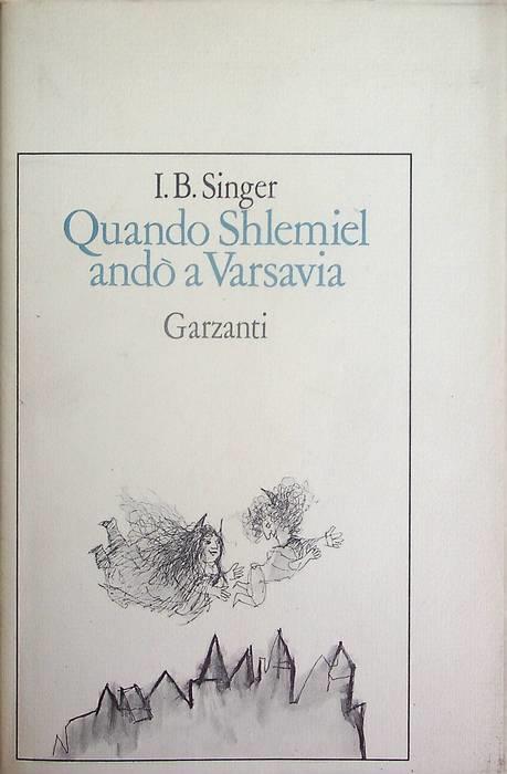 Quando Shlemiel andò a Varsavia - Isaac Bashevis Singer - copertina