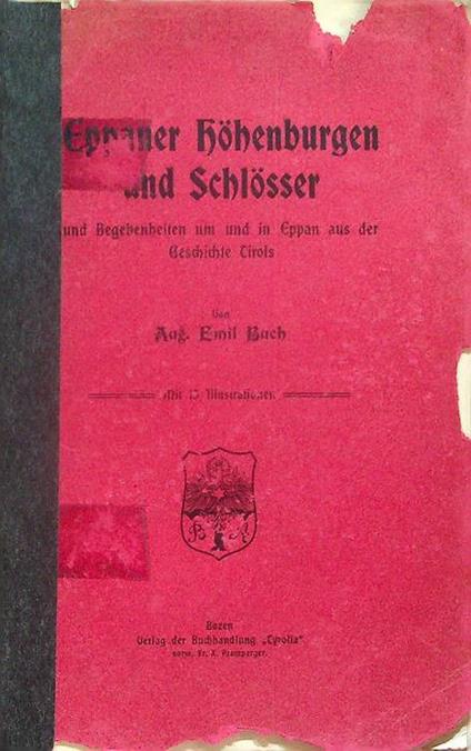 Eppaner Höhenburger und Schlösser: und Begebenheiten um und in Eppan aus der Geschichte Tirols - copertina