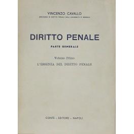 Diritto penale. Parte generale. Vol. I - L'essenza del diritto penale. (Unico pubblicato) - Vincenzo Cavallo - copertina