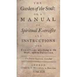 The Garden of the Soul: or, a manual of Spiritual Exercises and instructions for Christians who (living in the World) aspire to Devotion - copertina