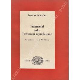 Frammenti sulle Istituzioni repubblicane - Louis A. Saint Just - copertina