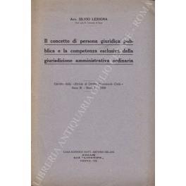 Il concetto di persona giuridica pubblica e la competenza esclusiva della giurisdizione amministrativa ordinaria - Silvia Lessona - copertina