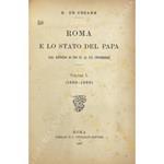 Roma e lo Stato del Papa dal ritorno di Pio IX al XX settembre. Vol. I - (1850-1860); Vol. II - (1860-1870)