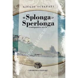 Splonga" Sperlonga. Ventiquattro secoli" - Giulio Scalfati - copertina