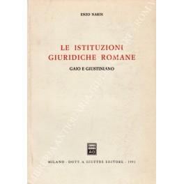 Le istituzioni giuridiche romane. Gaio e Giustiniano - Enzo Nardi - copertina