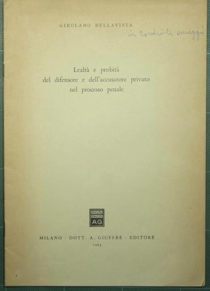 Lealtà e probità del difensore e dell'accusatore privato nel processo penale - Girolamo Bellavista - copertina